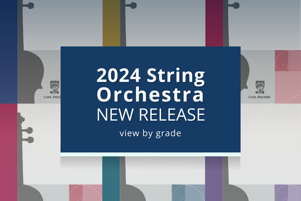 2024 String Orchestra New Release is Here! Click to view by grade