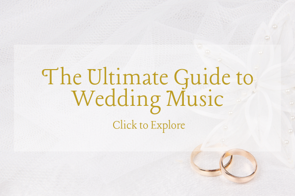 The Ultimate Wedding Music Guide